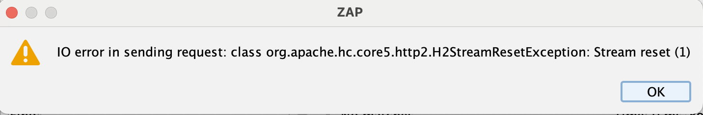OWASP ZAP java stream reset error